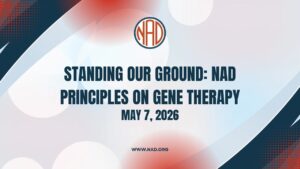 Standing Our Ground: NAD Principles on Gene Therapy